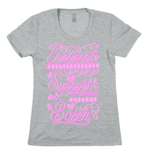 Emotional Support Baker Womens T-Shirt