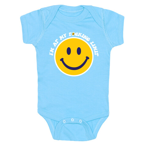 I'm At My F*cking Limit Smiley Face Baby One-Piece