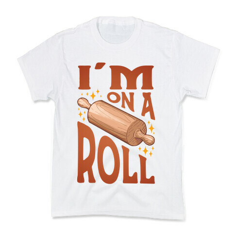 I'm On A Roll Kids T-Shirt