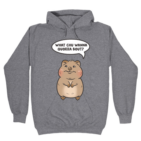 What Chu Wanna Quokka Bout? Hooded Sweatshirt