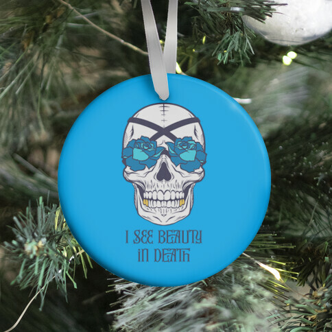 I See Beauty In Death (blue) Ornament