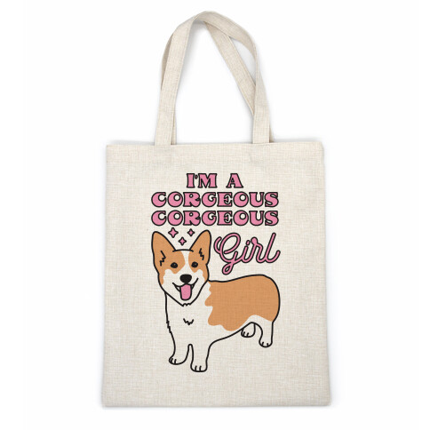 I'm A Corgeous Corgeous Girl Corgi Casual Tote