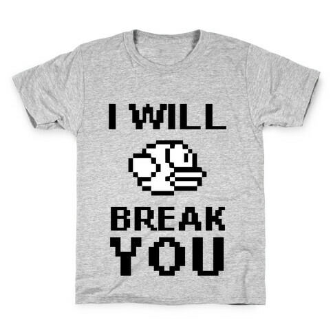 I Will Break You (Flappy Bird) Kids T-Shirt