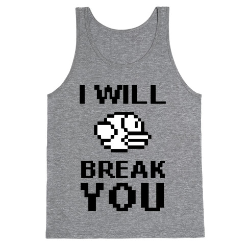 I Will Break You (Flappy Bird) Tank Top