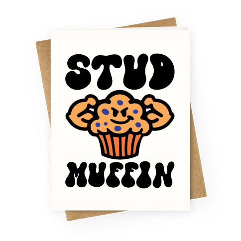 Stud Muffin Greeting Card