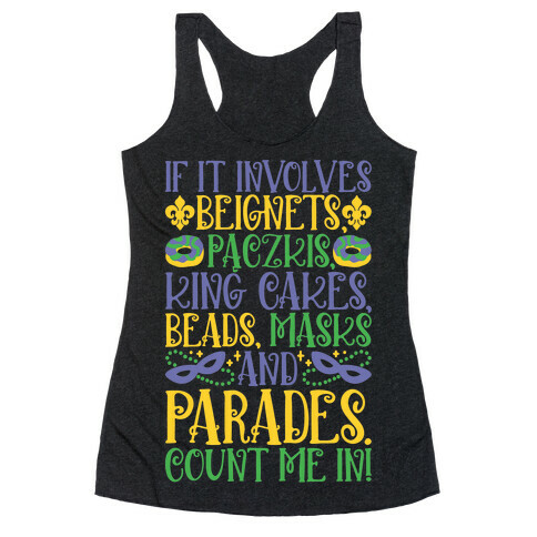 If It Involves Mardi Gras Count Me In Racerback Tank Top