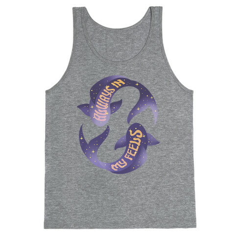 In My Feels Pisces Tank Top