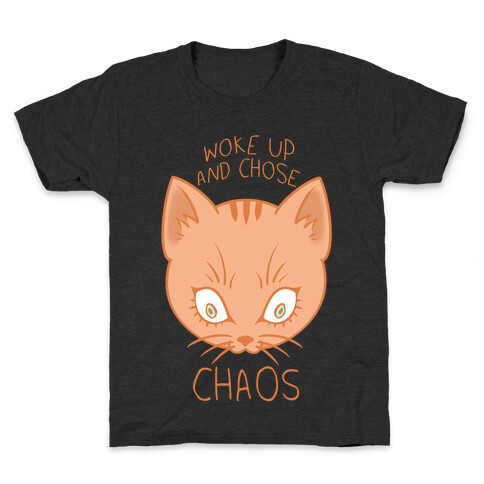 Woke Up And Chose Chaos Kids T-Shirt