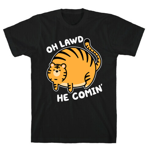 Oh Lawd He Comin' Tiger T-Shirt