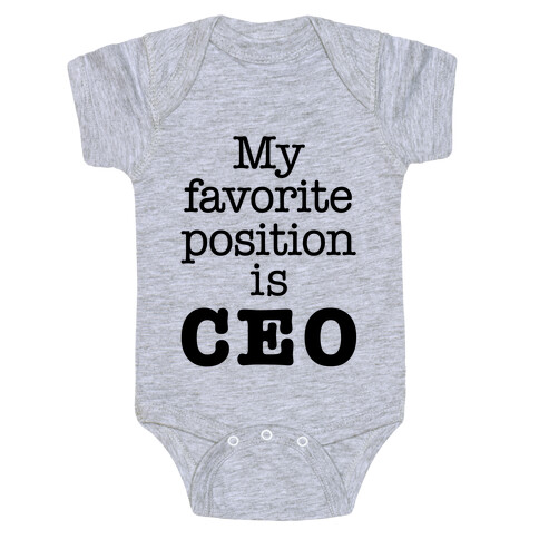 My Favorite Position is CEO Baby One-Piece