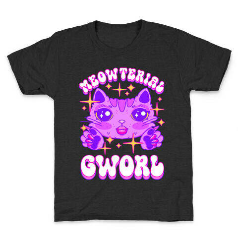 Meowterial Gworl Kids T-Shirt
