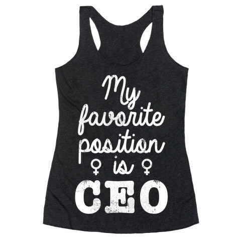 My Favorite Position is CEO Racerback Tank Top