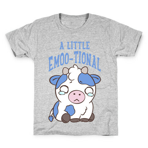 A Little Emoo-tional Kids T-Shirt