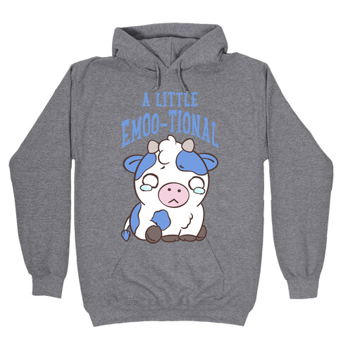 A Little Emoo-tional Hooded Sweatshirt