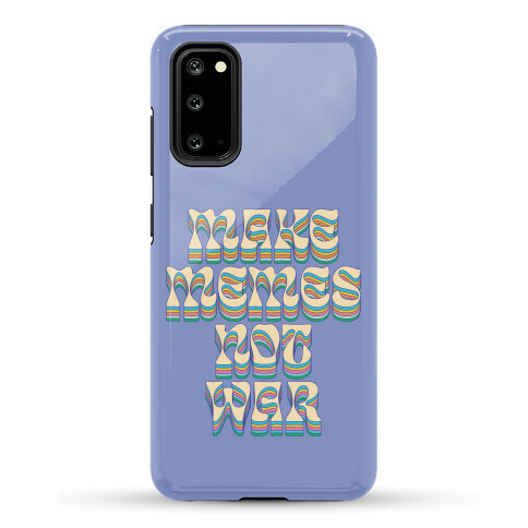 Make Memes Not War Phone Cases