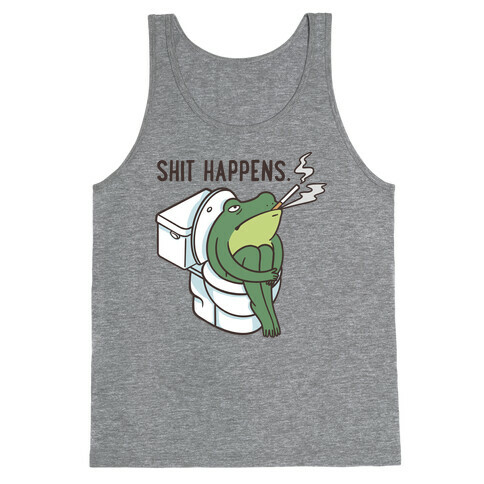 Shit Happens (Frog On A Toilet) Tank Top