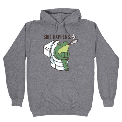 Shit Happens (Frog On A Toilet) Hooded Sweatshirt