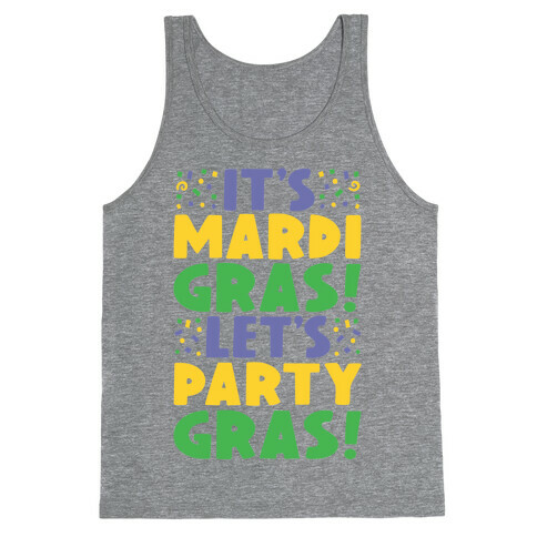 It's Mardi Gras Let's Party Gras Tank Top