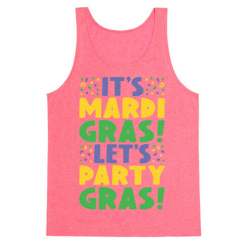 It's Mardi Gras Let's Party Gras Tank Top