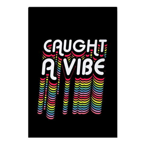 Caught A Vibe Retro Rainbow Garden Flag