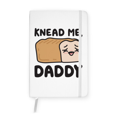 Knead Me, Daddy Bread Notebook