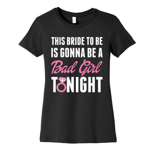 Bad Girl Bride Womens T-Shirt