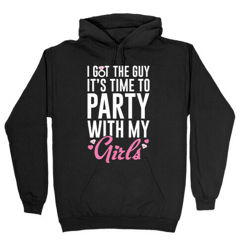 Party With My Girls Hooded Sweatshirt