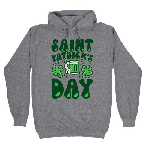 Saint Patdick's Day Parody Hooded Sweatshirt