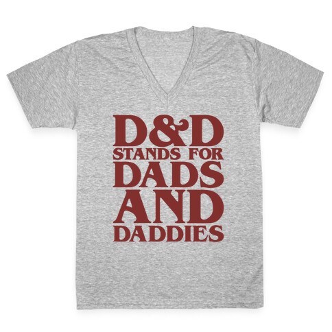 D & D Stands For Dads and Daddies Parody V-Neck Tee Shirt