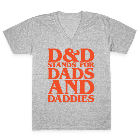 D & D Stands For Dads and Daddies Parody V-Neck Tee Shirt
