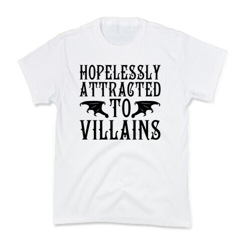 Hopelessly Attracted To Villains Kids T-Shirt
