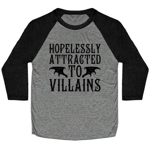 Hopelessly Attracted To Villains Baseball Tee