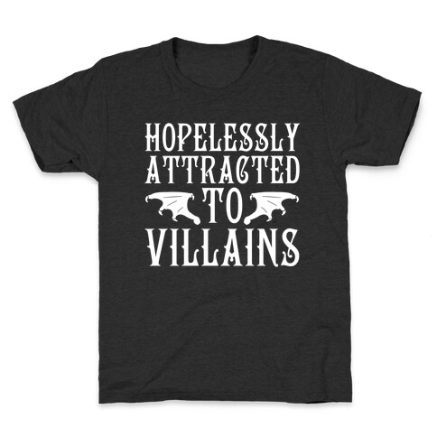 Hopelessly Attracted To Villains Kids T-Shirt