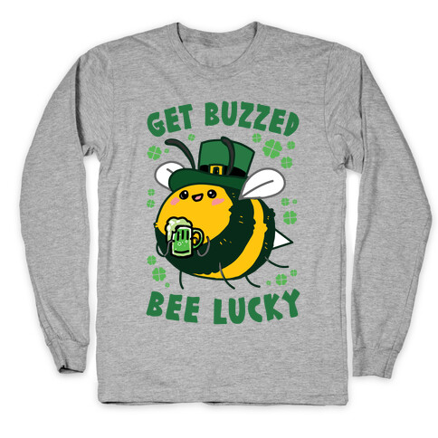 Get Buzzed, Bee Lucky Long Sleeve T-Shirt