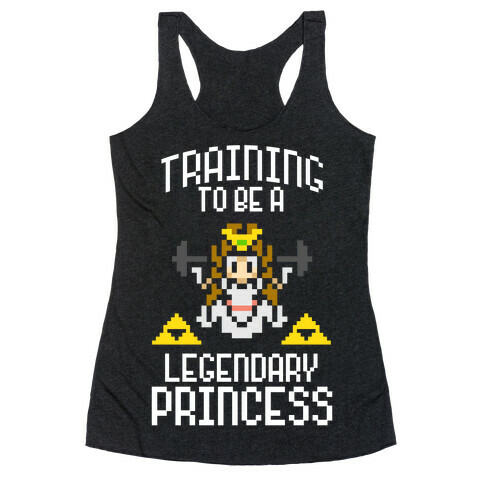 Training To Be A Legendary Princess Racerback Tank Top