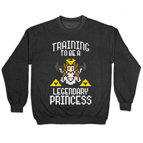 Training To Be A Legendary Princess Pullover