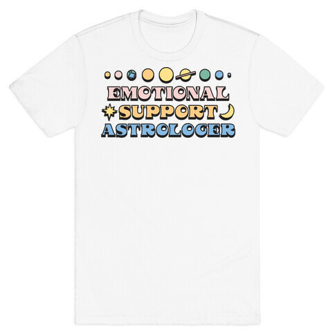 Emotional Support Astrologer T-Shirt