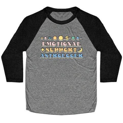 Emotional Support Astrologer Baseball Tee