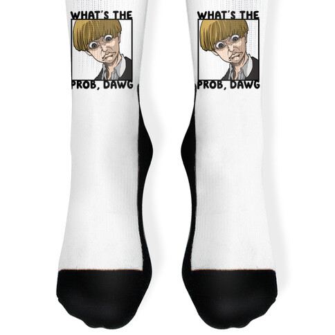 What's The Prob, Dawg (parody) Sock