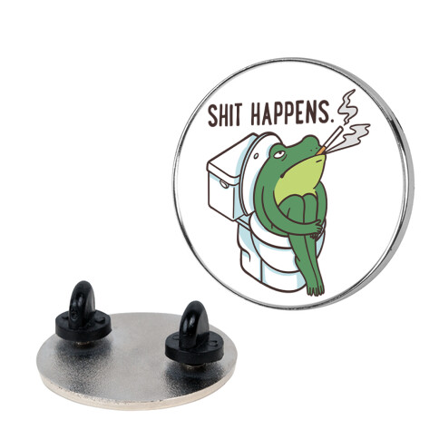 Shit Happens (Frog On A Toilet) Pin