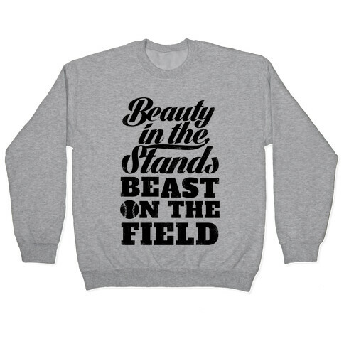 Beauty in the Stands Beast On The Field (Vintage) Pullover