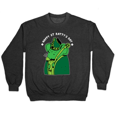 Happy St. Ratty's Day  Pullover