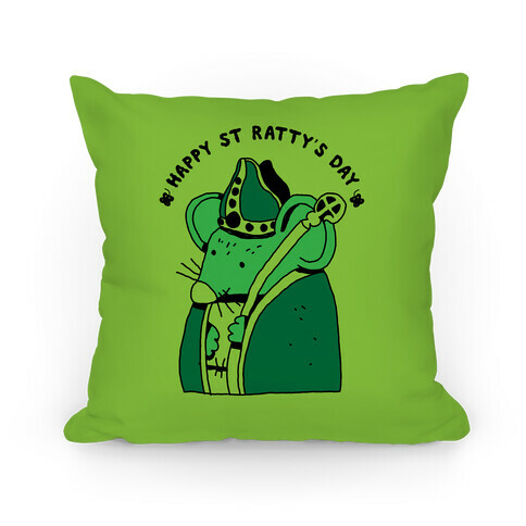 Happy St. Ratty's Day  Pillow