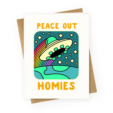 Peace Out Homies  Greeting Card