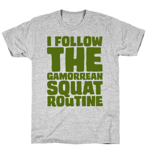 I Follow The Gammorean Squat Routine Parody T-Shirt