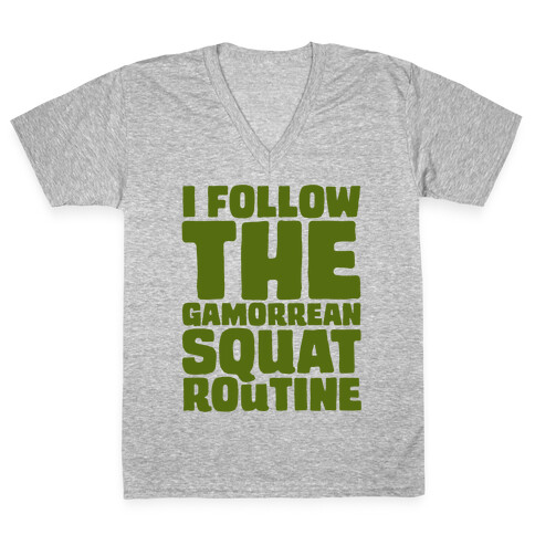 I Follow The Gammorean Squat Routine Parody V-Neck Tee Shirt