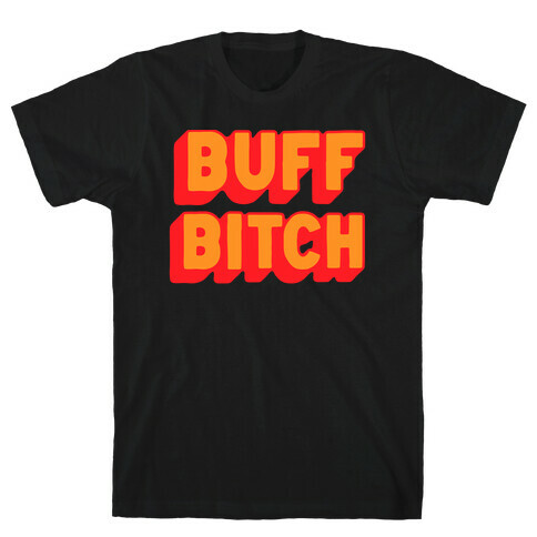 Buff Bitch T-Shirt