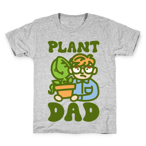 Plant Dad Parody Kids T-Shirt