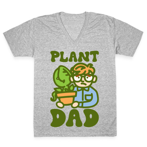 Plant Dad Parody V-Neck Tee Shirt