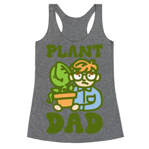 Plant Dad Parody Racerback Tank Top